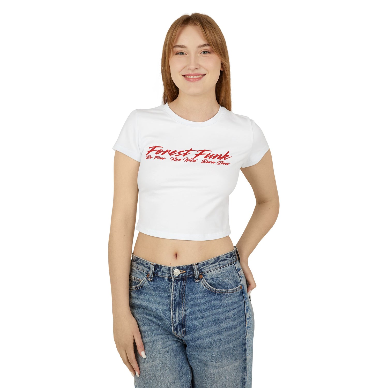 Forest Funk Women's Baby Tee - Be Free, Run Wild, Burn Slow