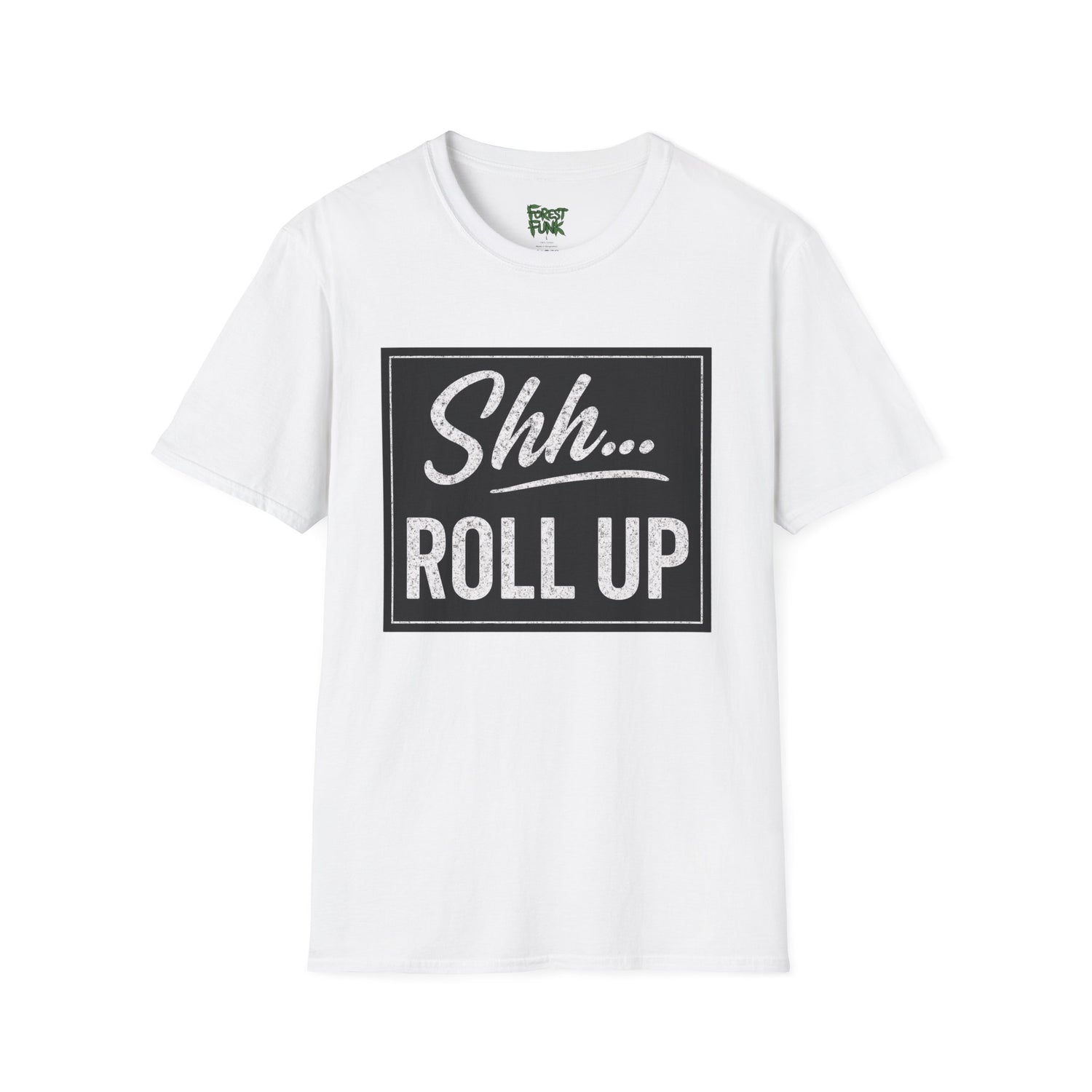 Shh... Roll Up T-Shirt