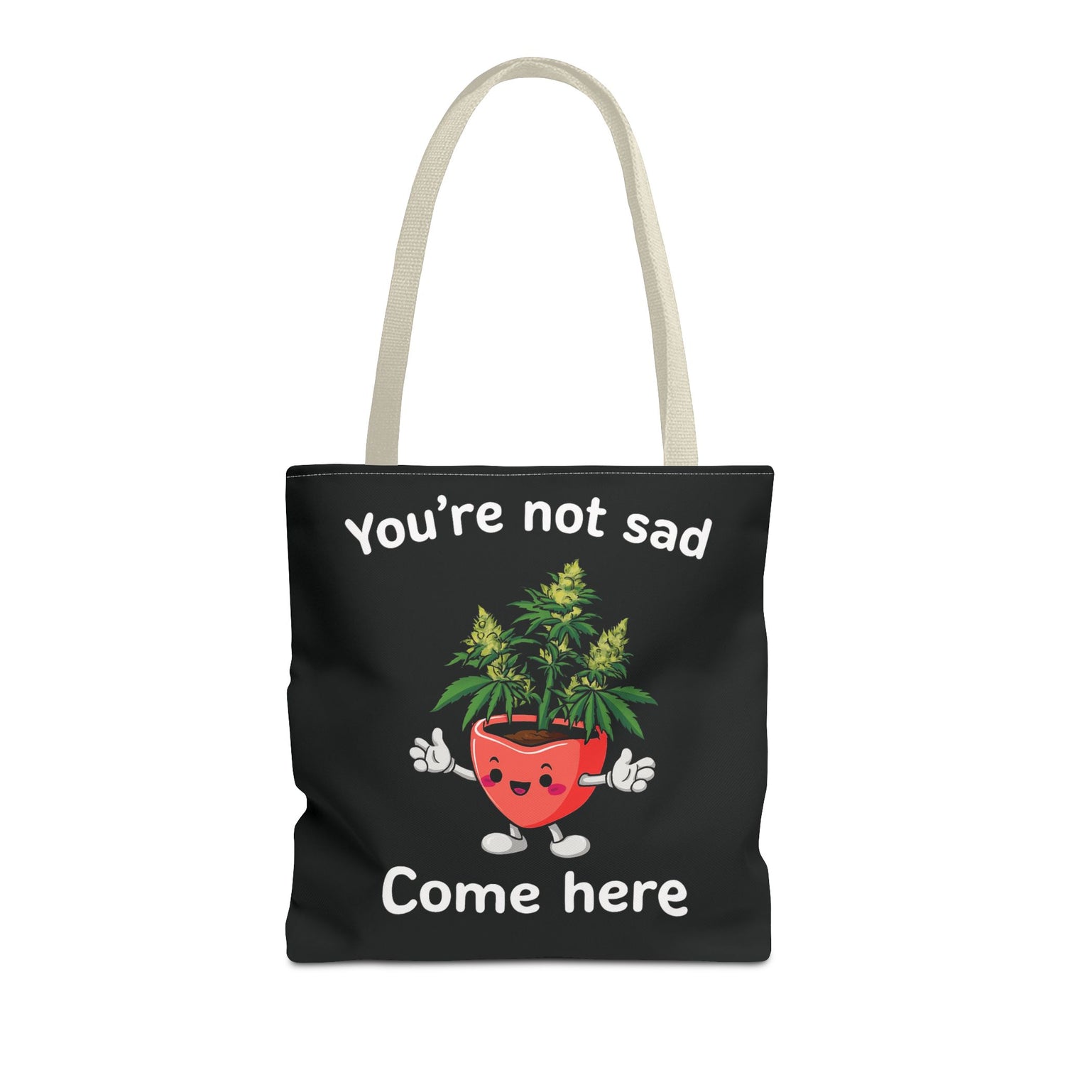 "You’re Not Sad – Come Here" Tote Bag