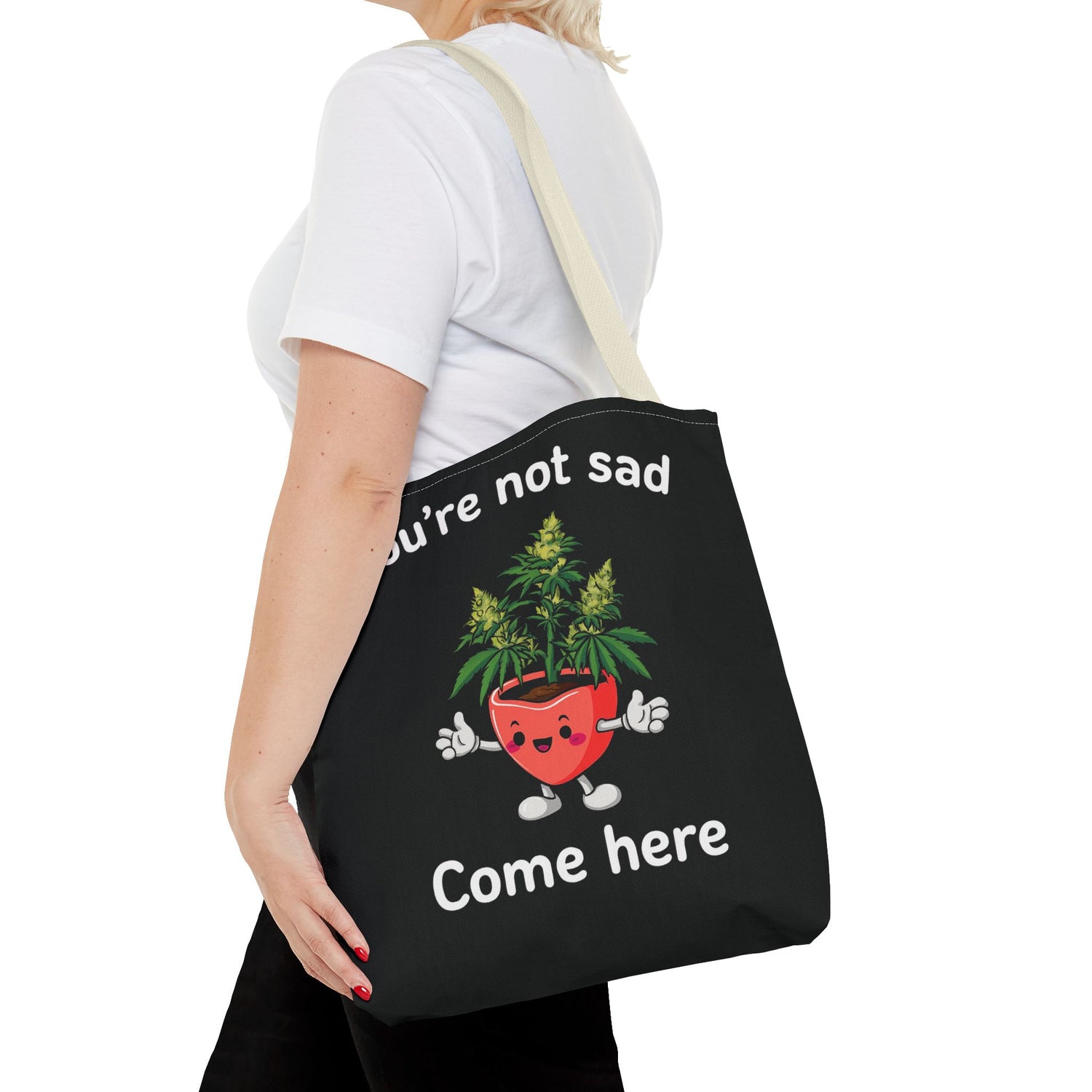 "You’re Not Sad – Come Here" Tote Bag