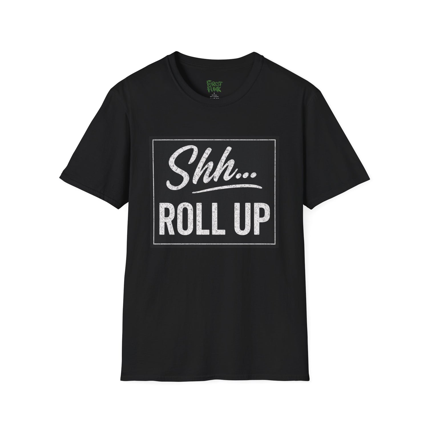 Shh... Roll Up T-Shirt