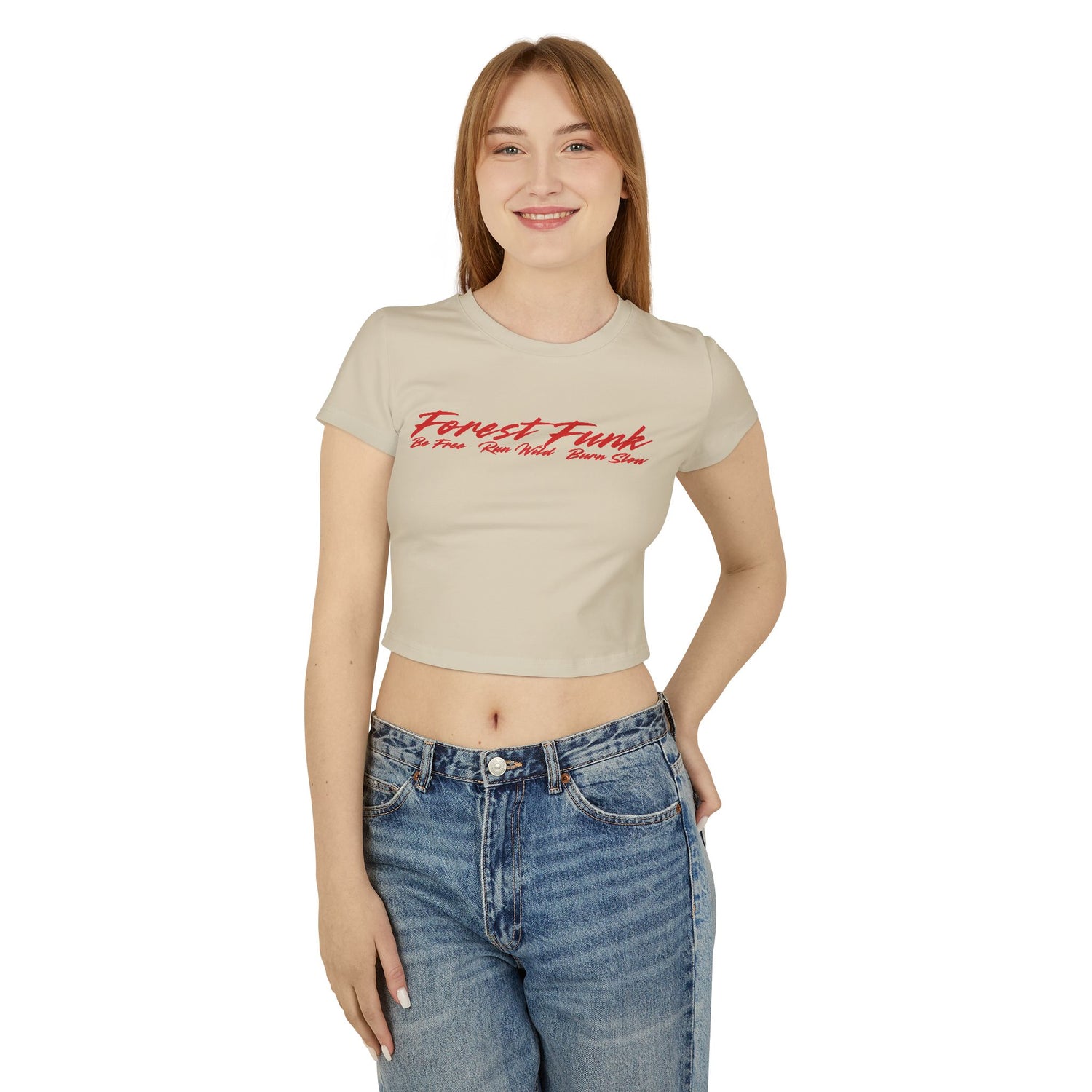 Forest Funk Women's Baby Tee - Be Free, Run Wild, Burn Slow