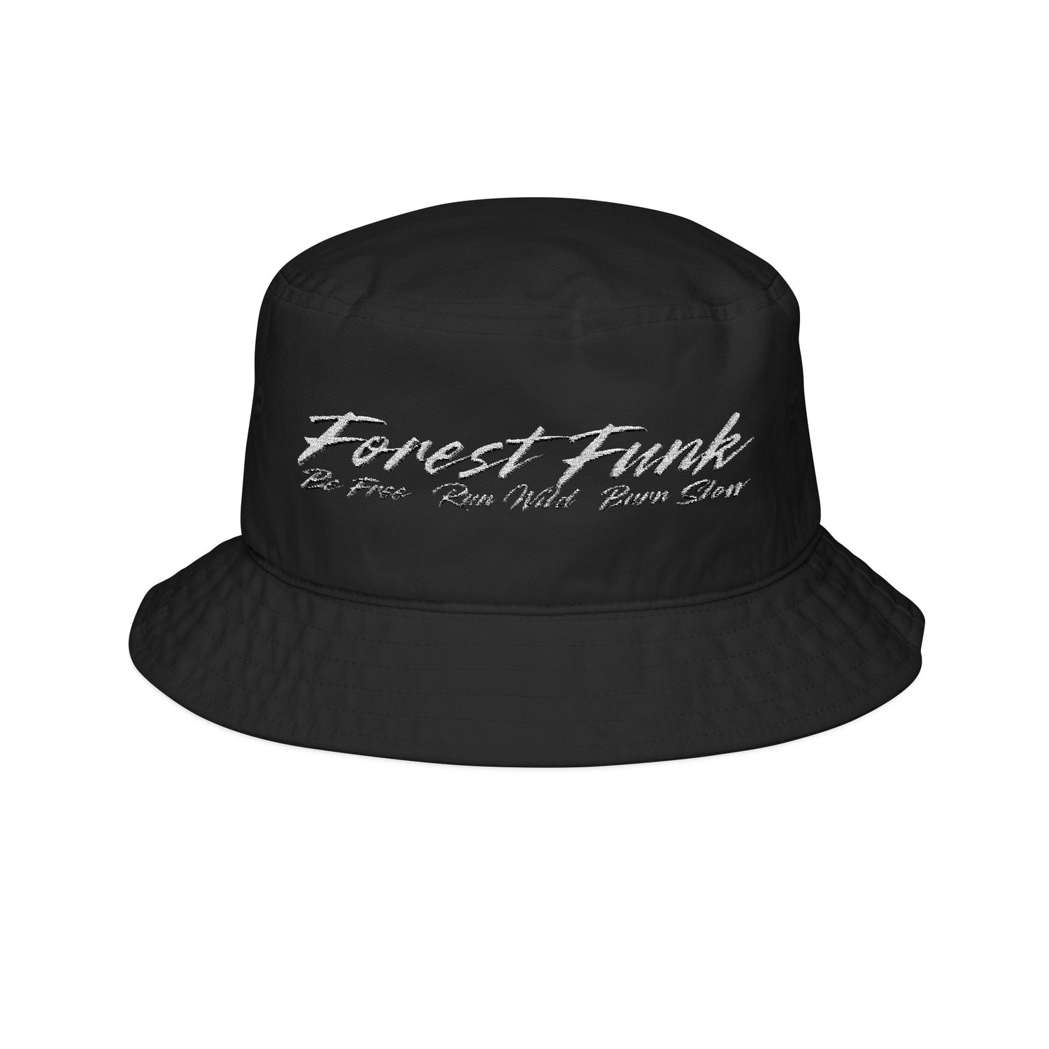 Forest Funk Bucket Hat – Be Free. Run Wild. Burn Slow. (Embroidery)
