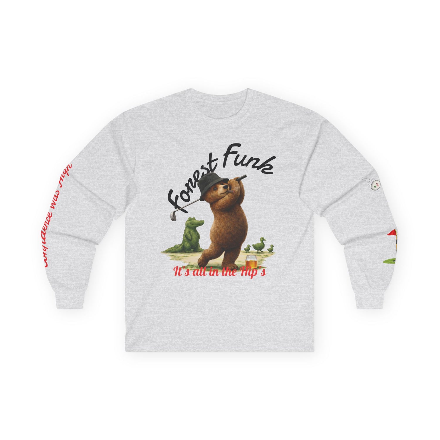 It’s All in the Hip’s - Long Sleeved Shirt