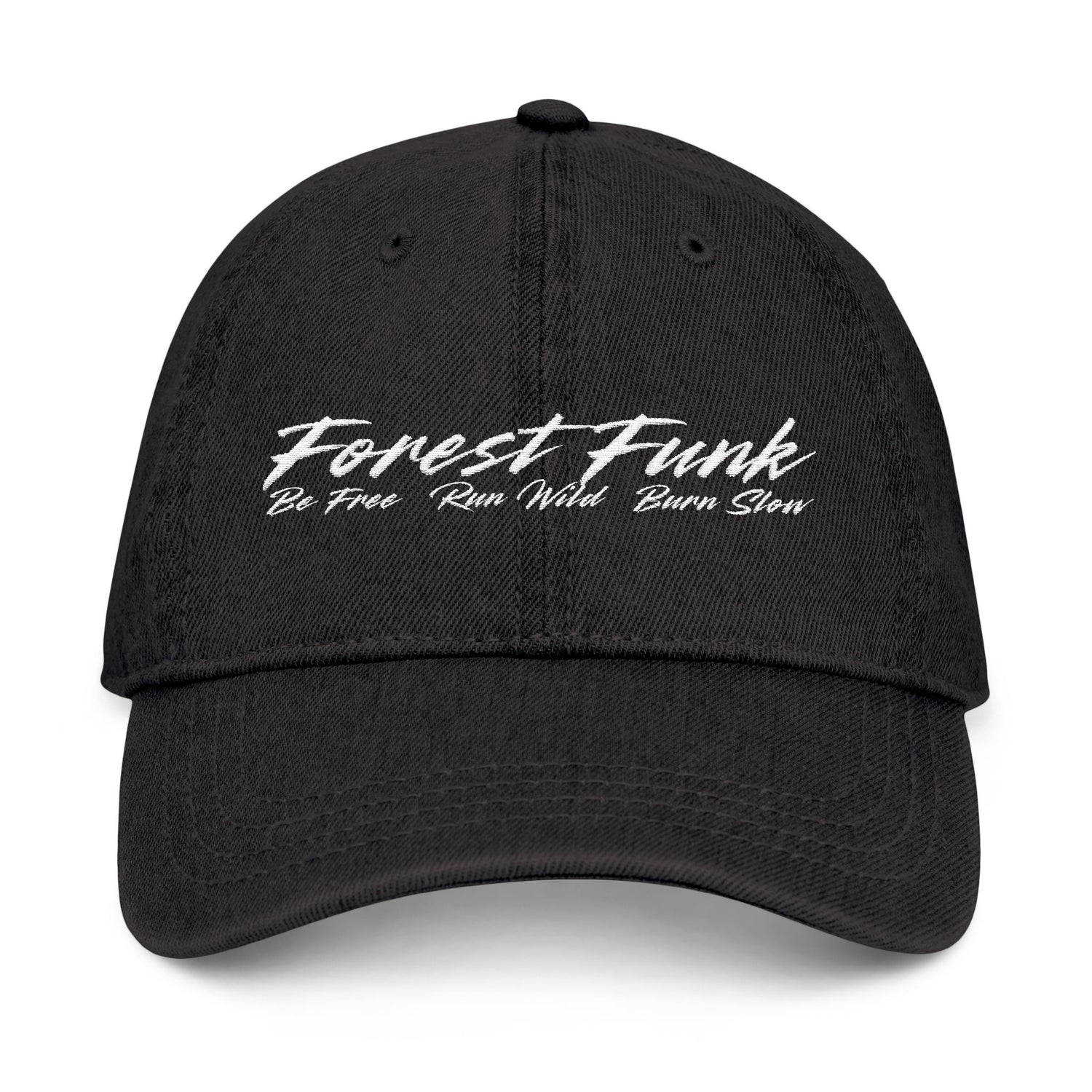 Forest Funk Embroidered Denim Hat - Be Free Run Wild Burn Storm