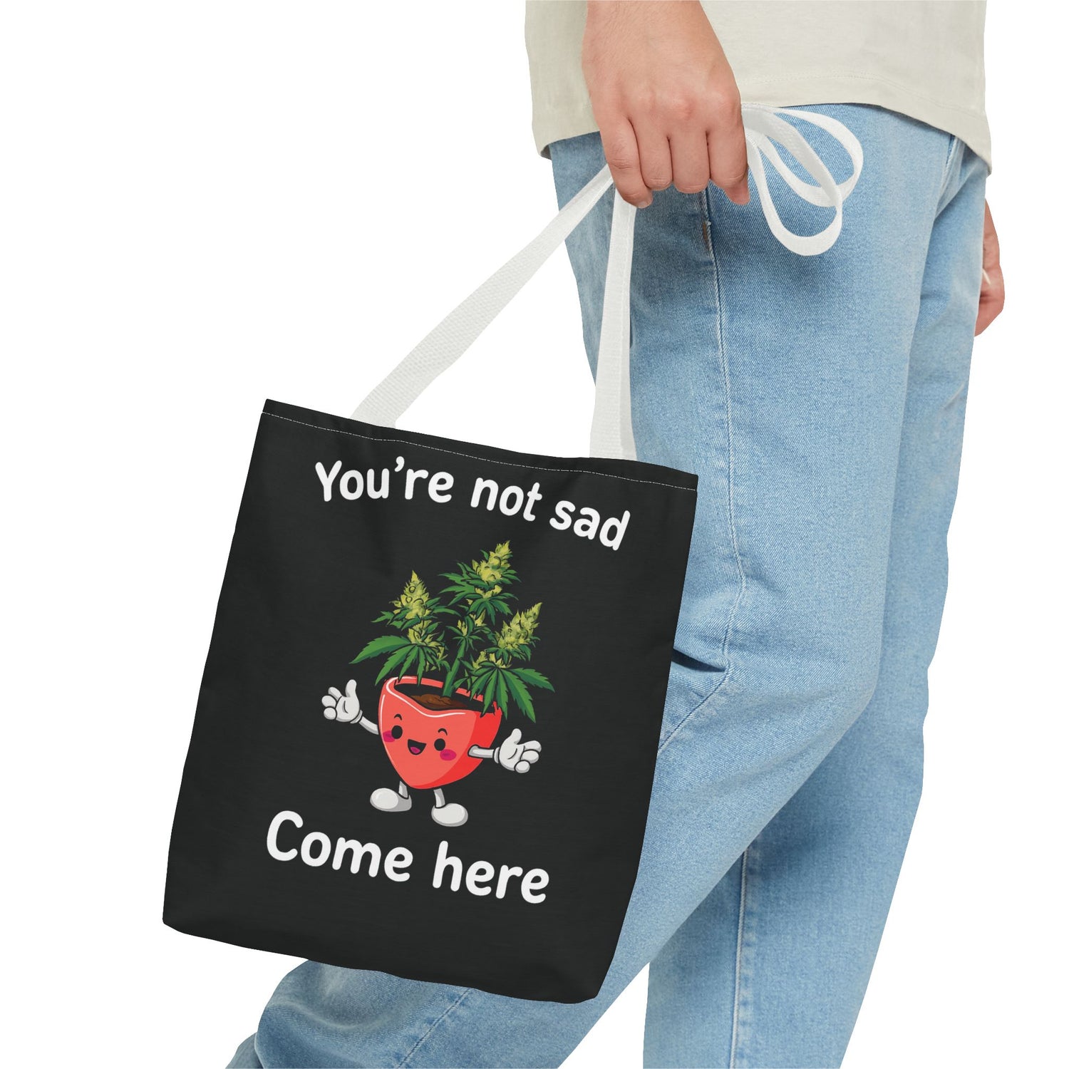 "You’re Not Sad – Come Here" Tote Bag