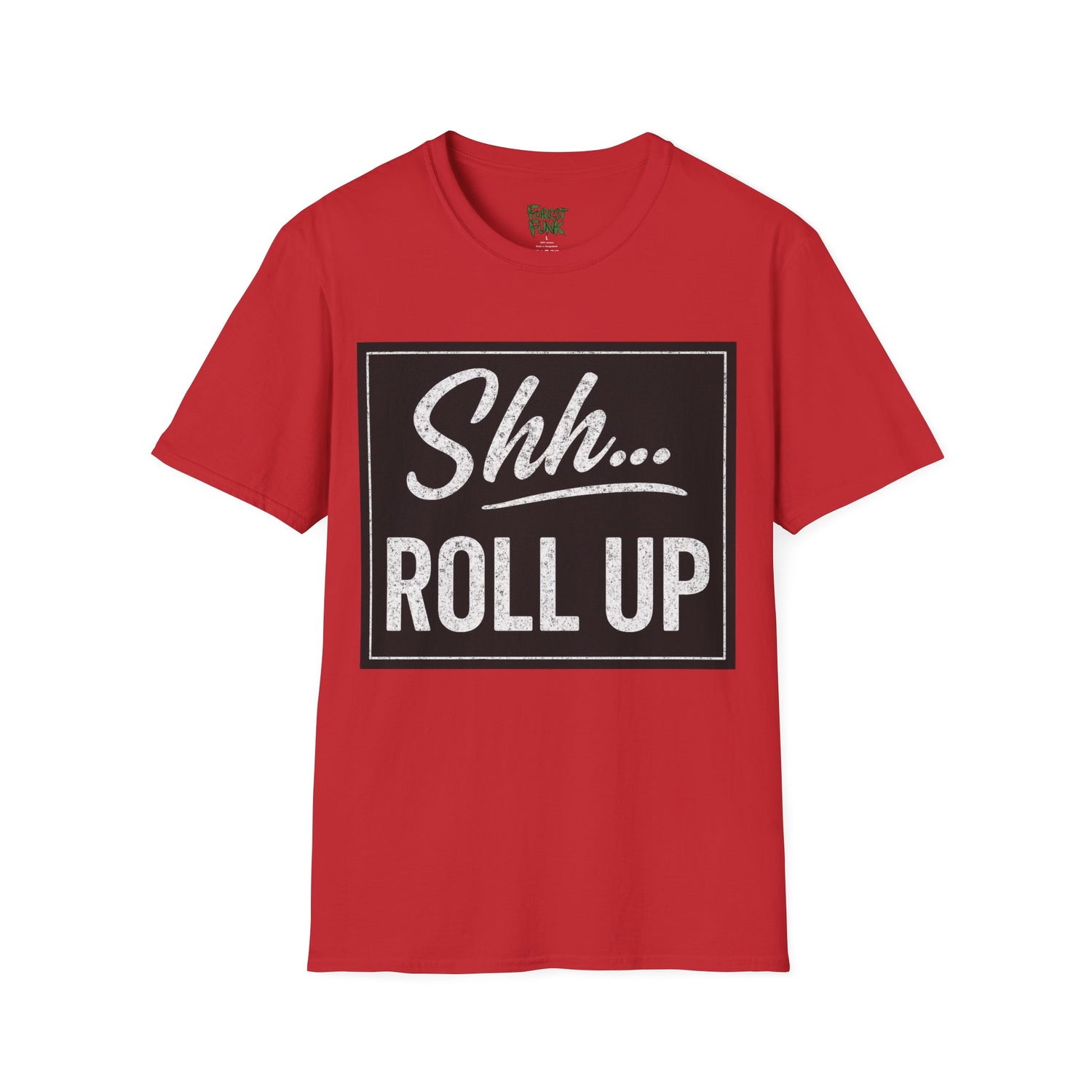 Shh... Roll Up T-Shirt