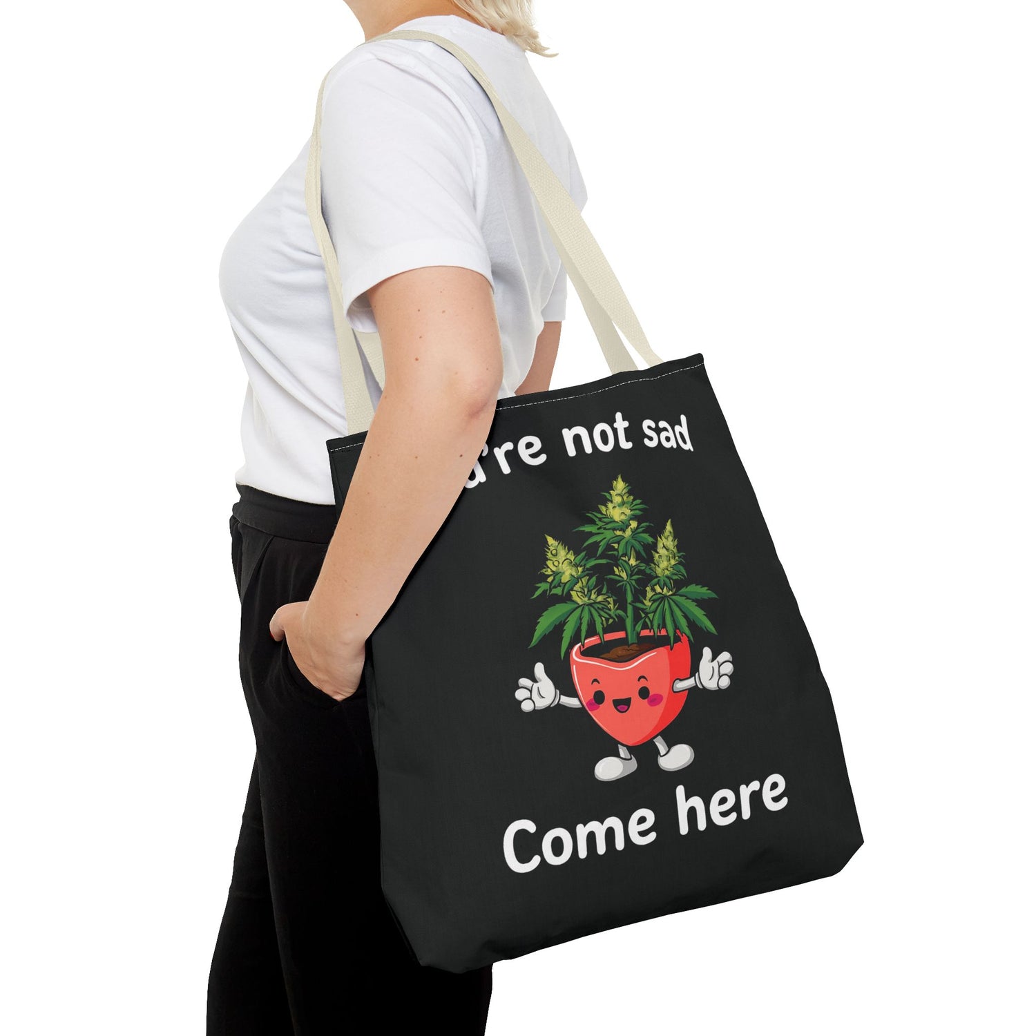 "You’re Not Sad – Come Here" Tote Bag