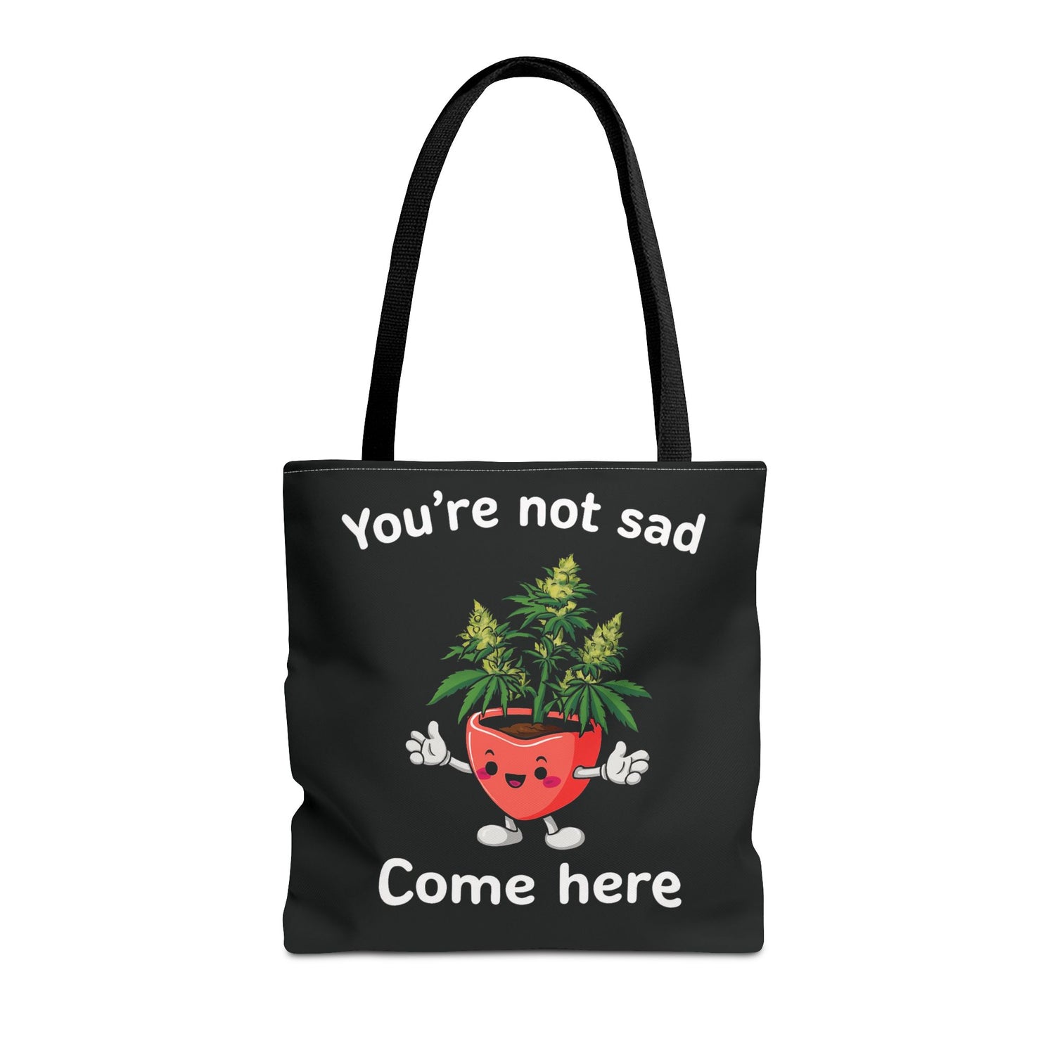 "You’re Not Sad – Come Here" Tote Bag
