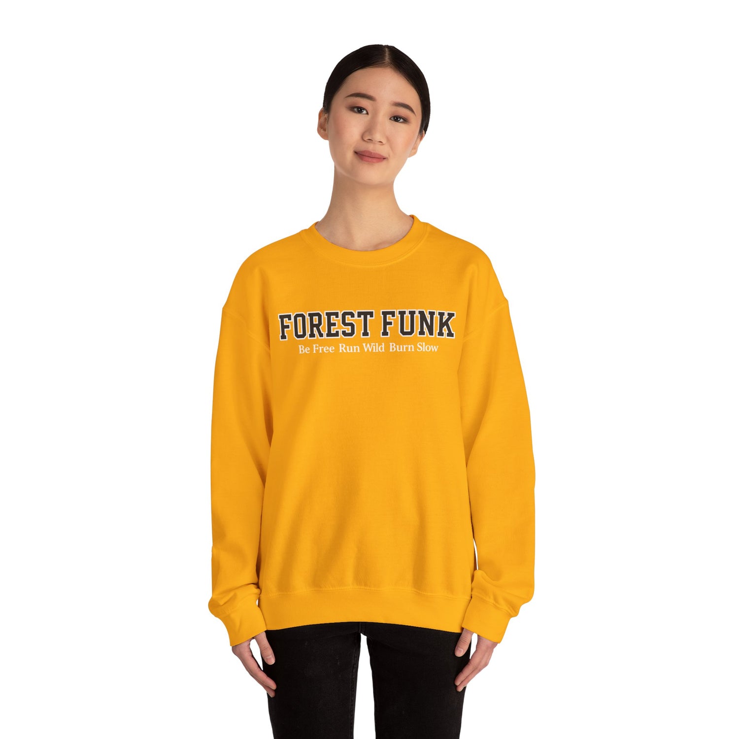 Forest Funk Crewneck Sweatshirt - Be Free Run Wild Burn Slow