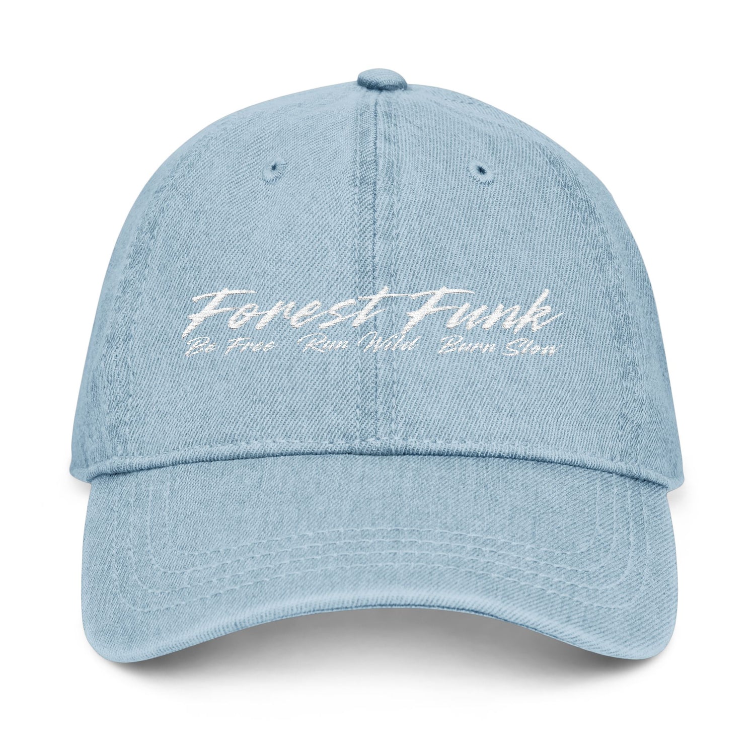 Forest Funk Embroidered Denim Hat - Be Free Run Wild Burn Storm