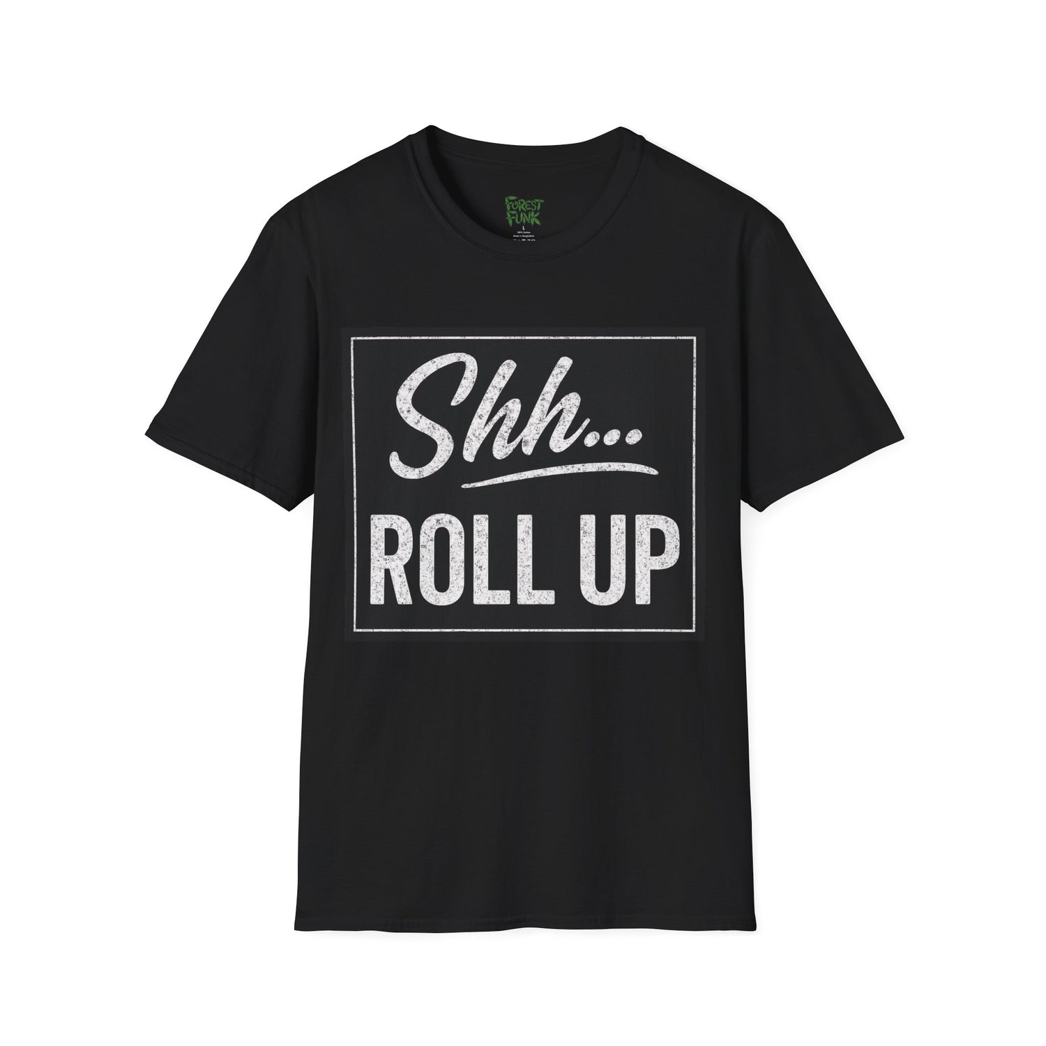 Shh... Roll Up T-Shirt