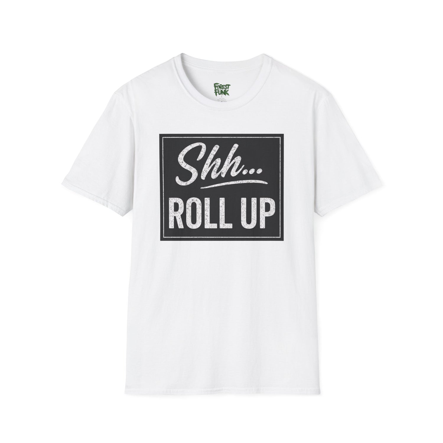 Shh... Roll Up T-Shirt
