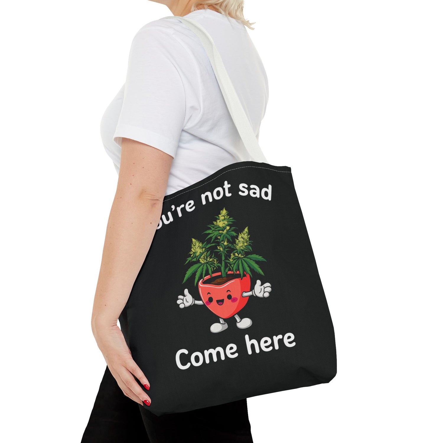 "You’re Not Sad – Come Here" Tote Bag