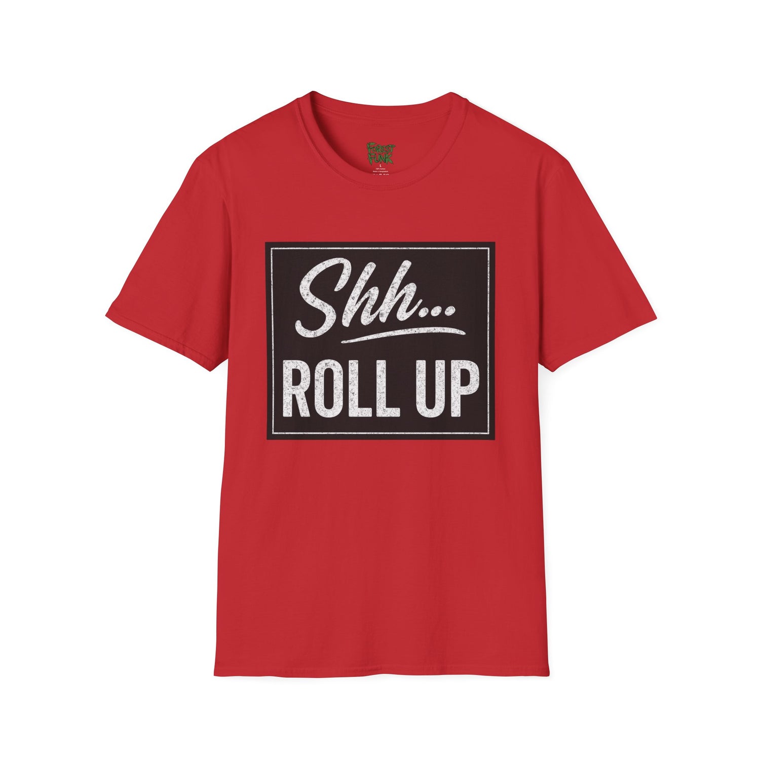 Shh... Roll Up T-Shirt