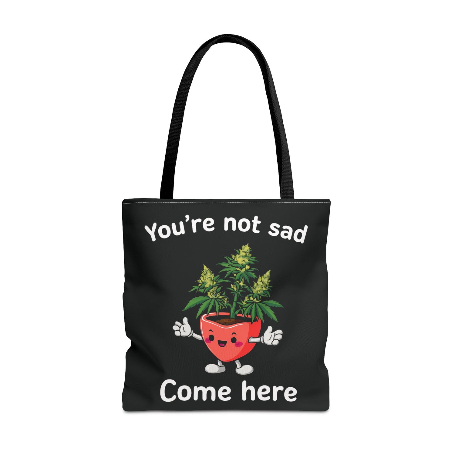 "You’re Not Sad – Come Here" Tote Bag