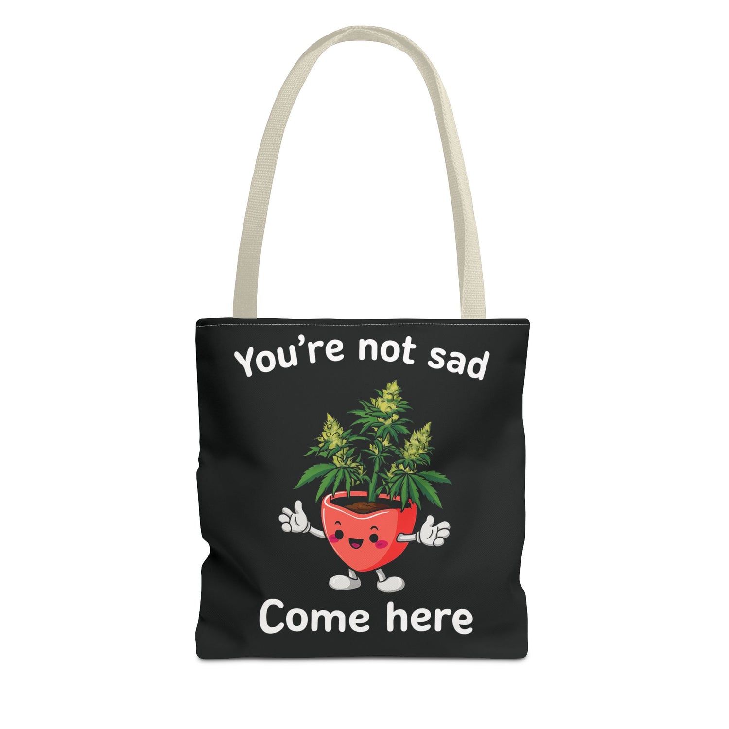 "You’re Not Sad – Come Here" Tote Bag