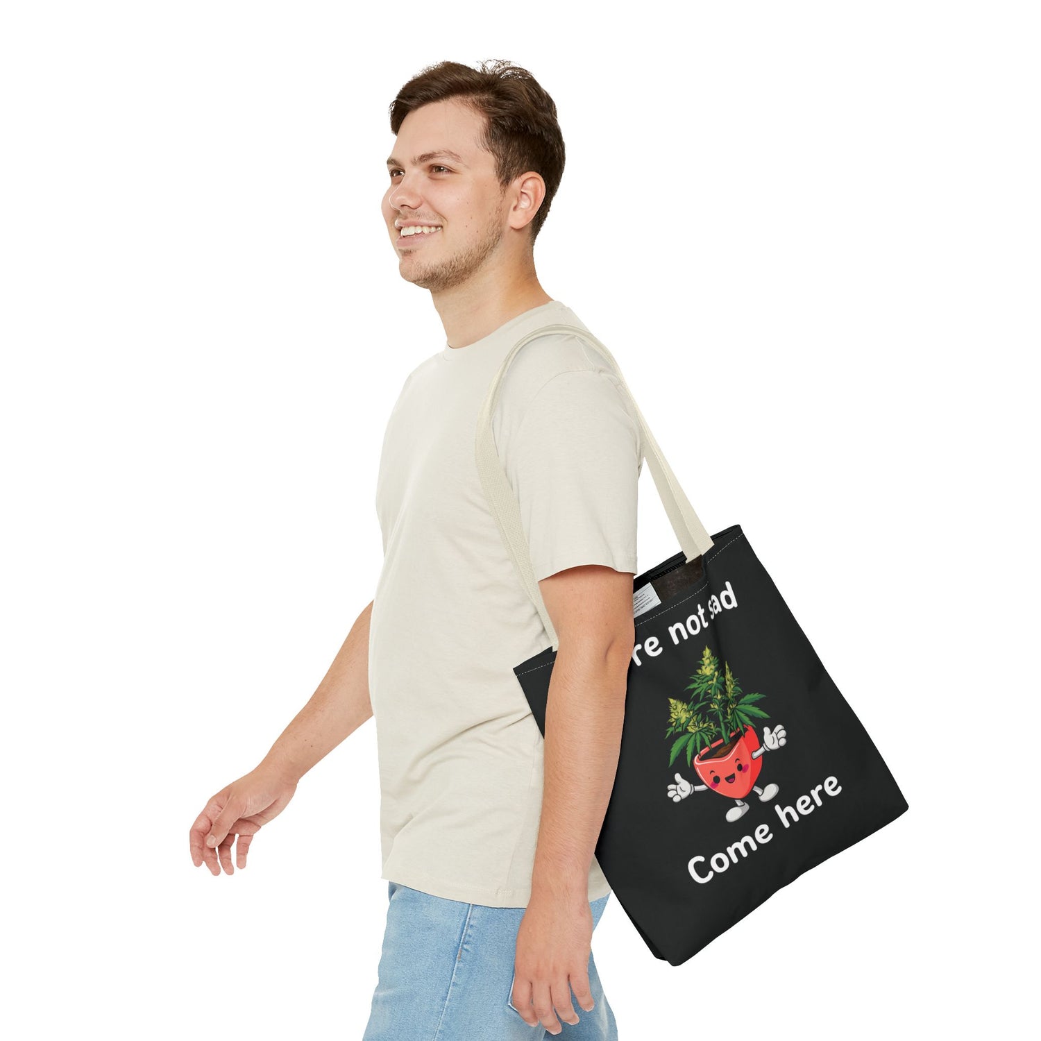"You’re Not Sad – Come Here" Tote Bag
